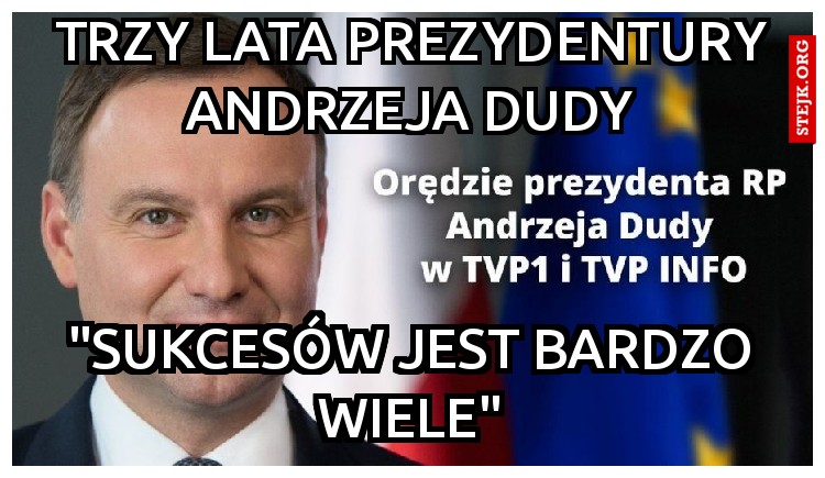 Trzy lata prezydentury Andrzeja Dudy