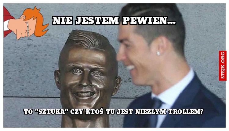Nie jestem pewien...