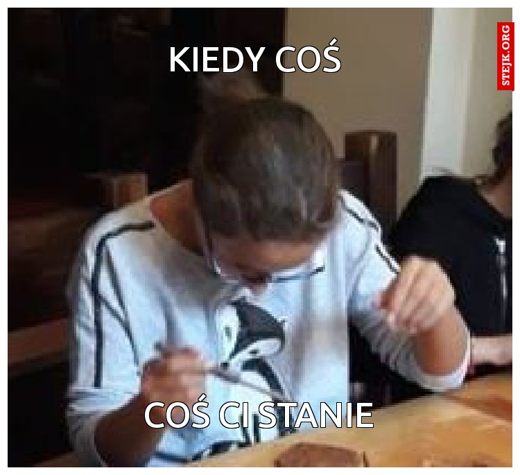 Kiedy coś 
