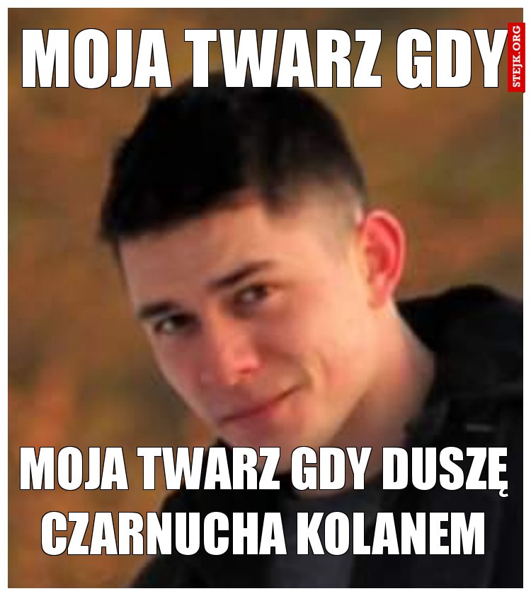 Moja twarz gdy