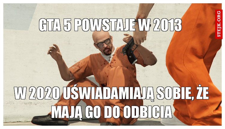 W 2020 uświadamiają sobie, że mają go do odbicia