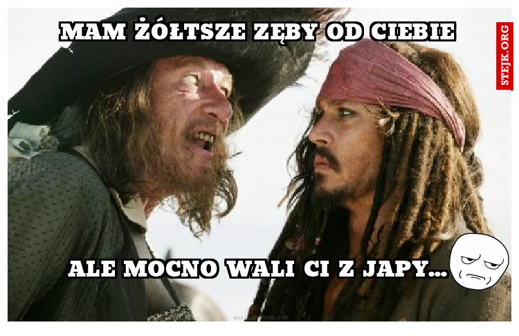 mam żółtsze zęby od ciebie