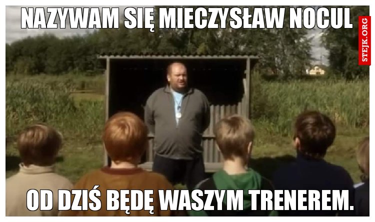 Nazywam się Mieczysław Nocul