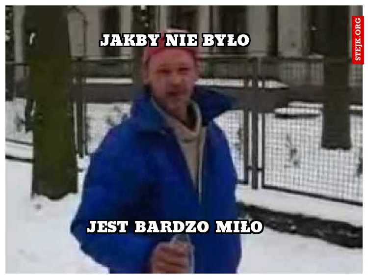 Jakby nie było