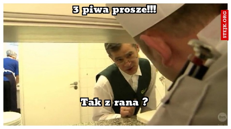 3 piwa prosze!!!