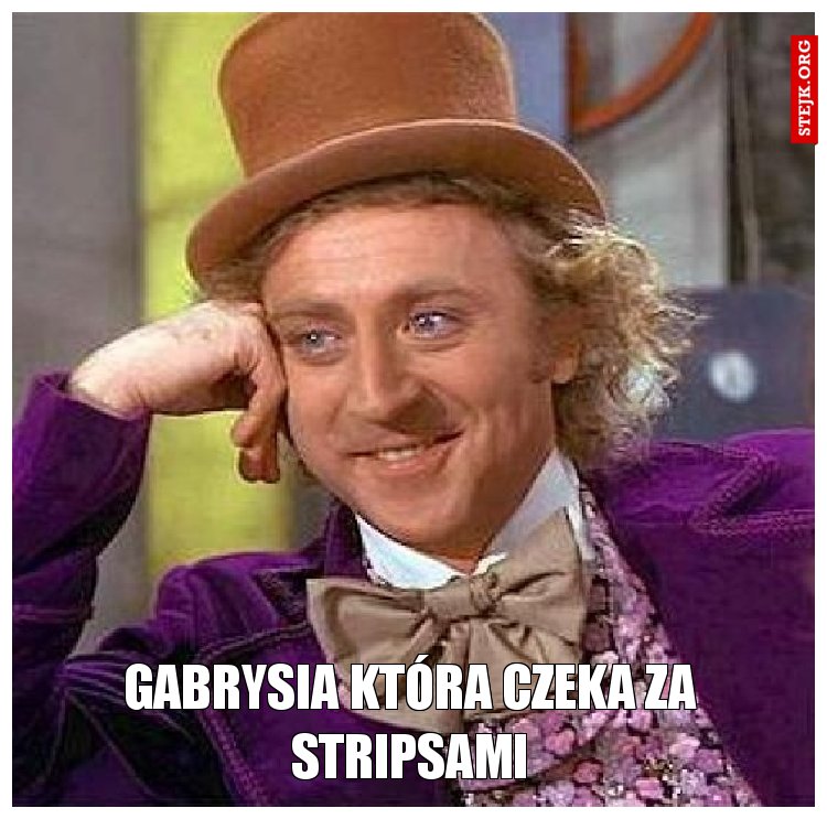 Gabrysia która czeka za stripsami