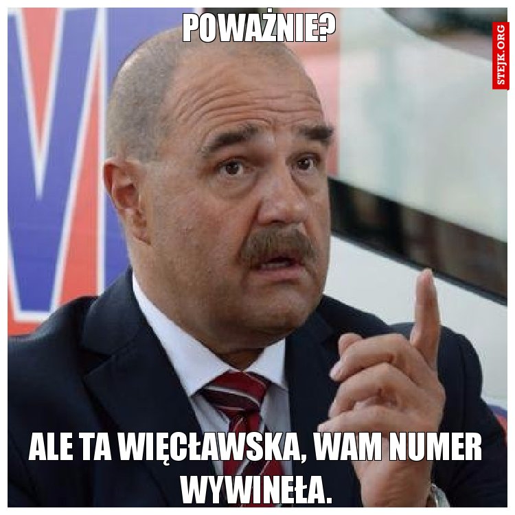 Poważnie? 