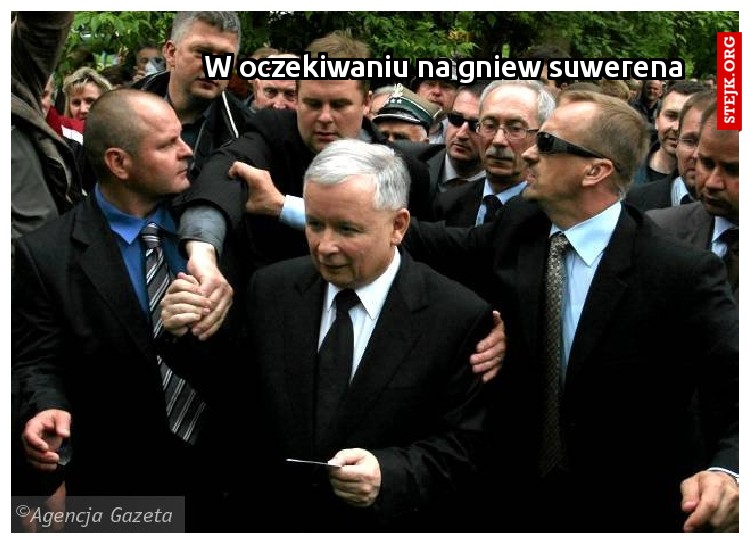 W oczekiwaniu na gniew suwerena