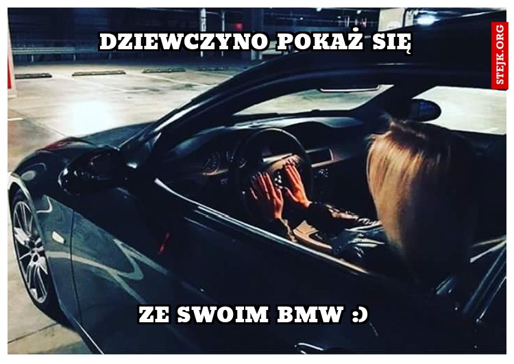 Dziewczyno pokaż się