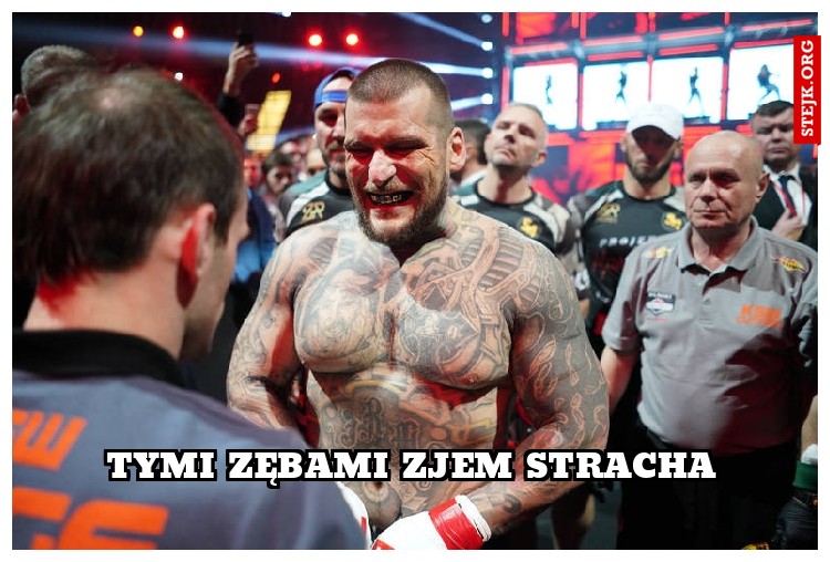 tymi zębami zjem stracha