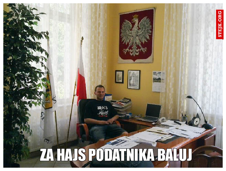 za hajs podatnika baluj