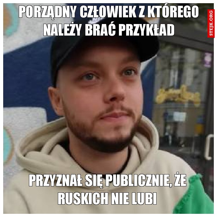 Przyznał się publicznie, że ruskich nie lubi