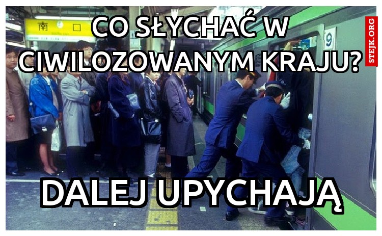 Co słychać w ciwilozowanym kraju?