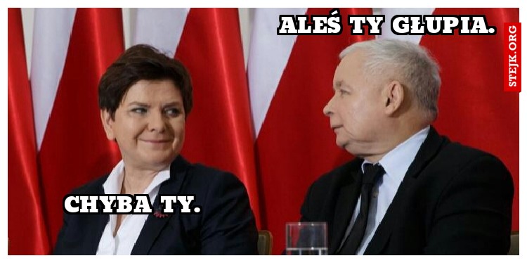 Aleś Ty głupia.