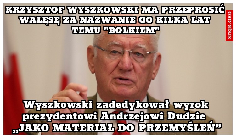 Krzysztof Wyszkowski ma przeprosić wałęsę za nazwanie go kilka lat temu "Bolkiem"