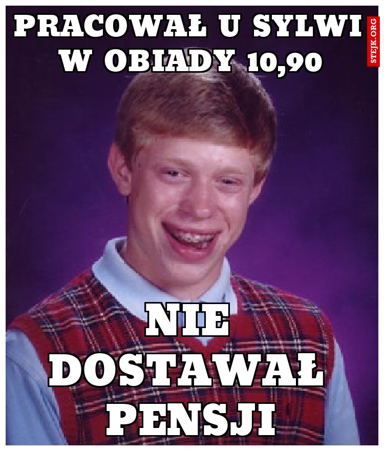 Pracował u sylwi w obiady 10,90