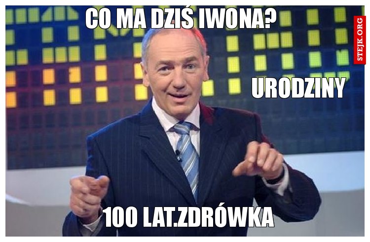 Co ma dziś Iwona?