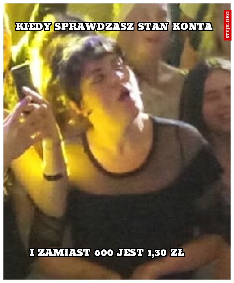Kiedy sprawdzasz stan konta 