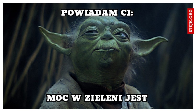 moc w zieleni jest