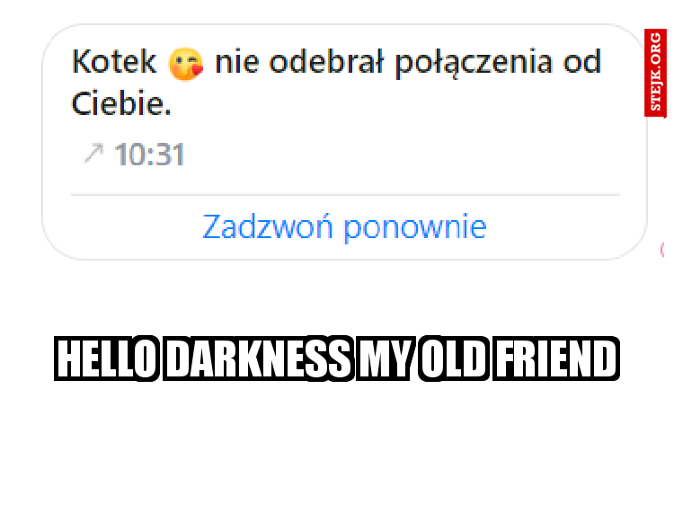 HELLO DARKNESS MY OLD FRIEND