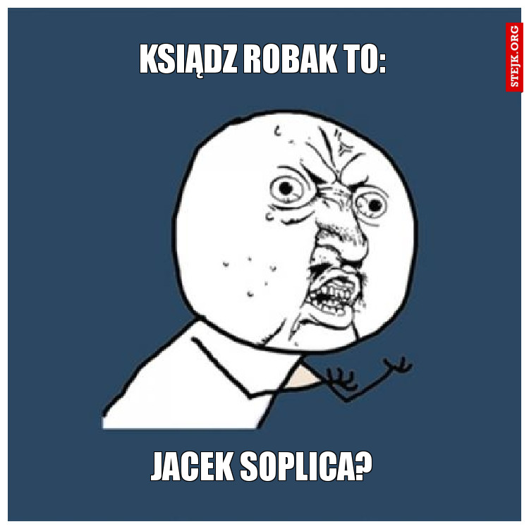 Ksiądz Robak to: