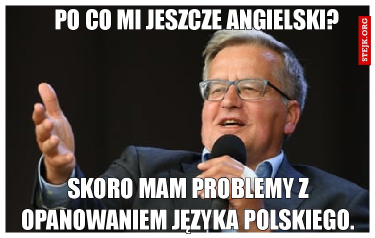 Po co mi jeszcze angielski?