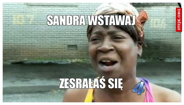 sandra wstawaj