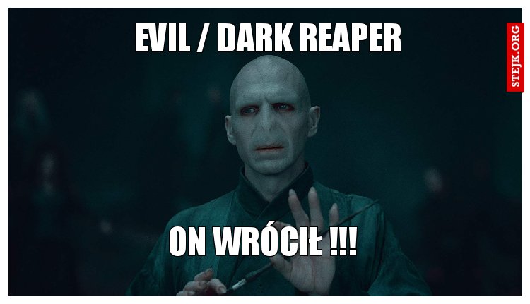 evil / Dark Reaper
