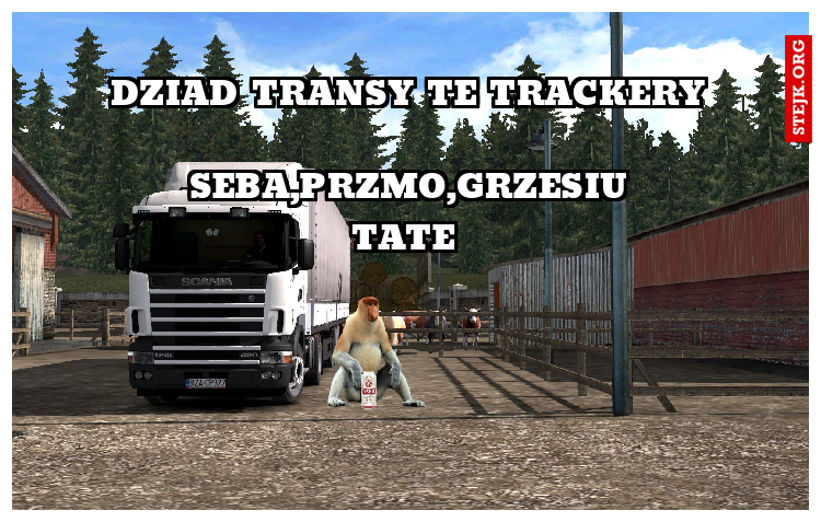 dziad transy te trackery