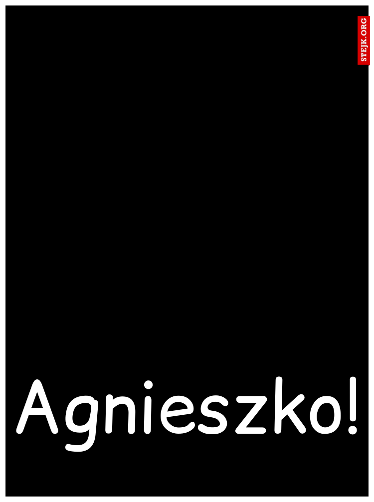 Agnieszko!