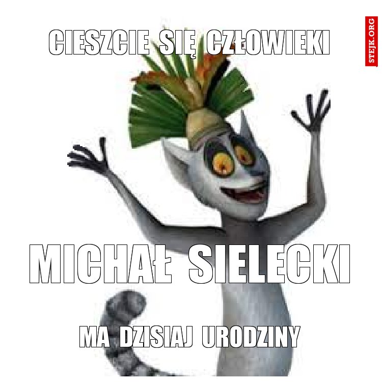 CIESZCIE  SIĘ  CZŁOWIEKI