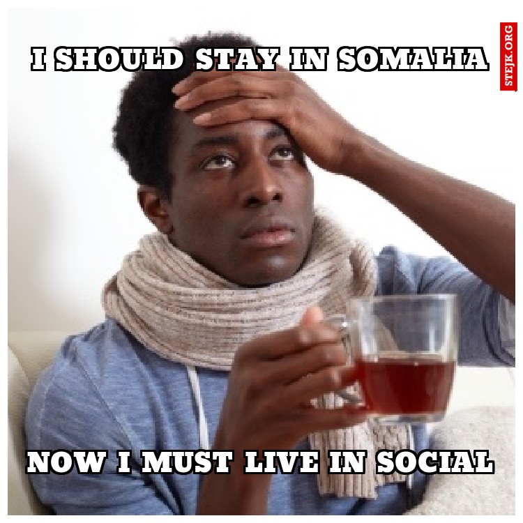 I should stay in somalia