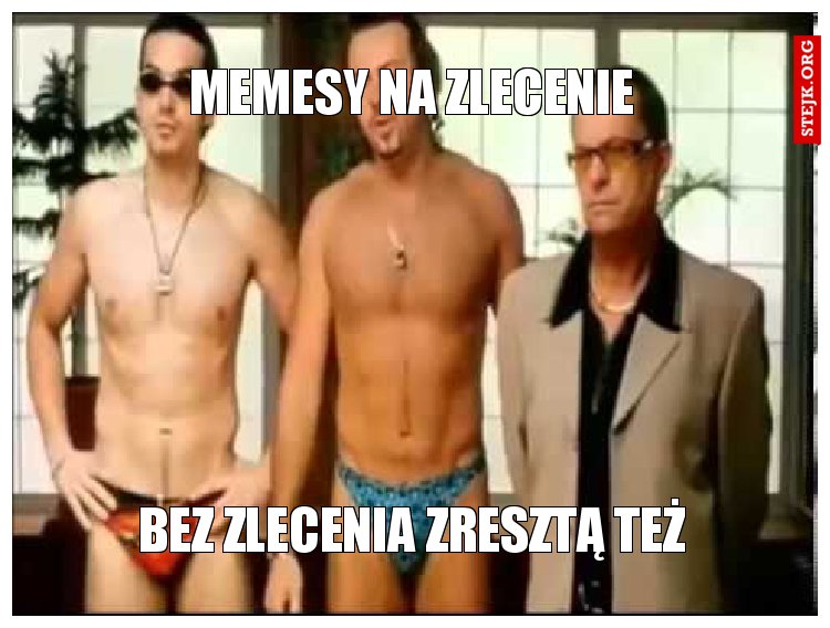 MEMESY NA ZLECENIE