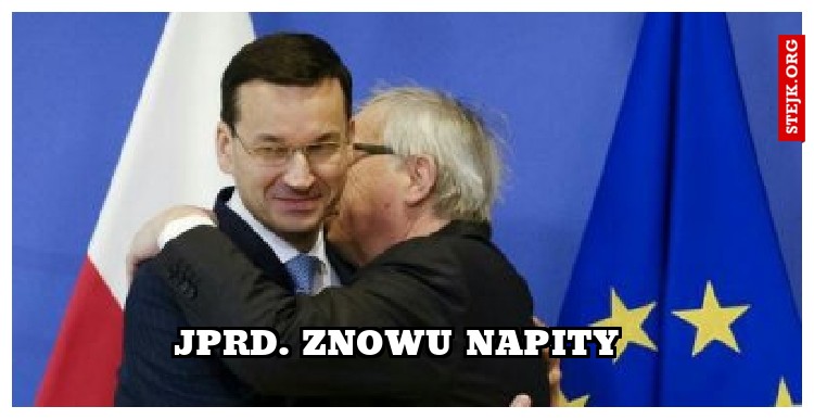 Jprd. znowu napity 