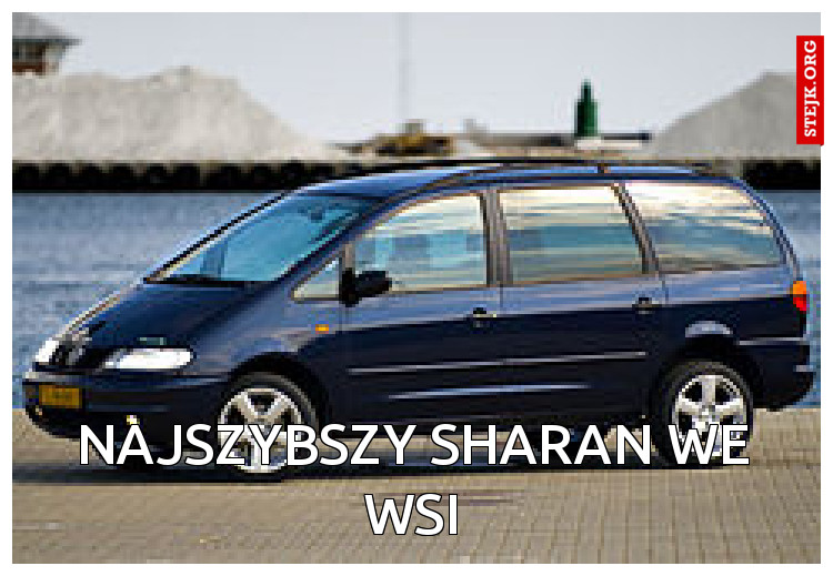 najszybszy Sharan w Ełku
