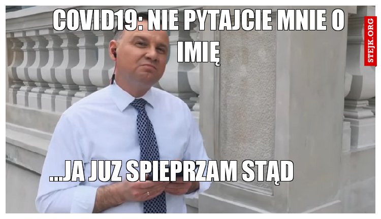 Covid19: nie pytajcie mnie o imię