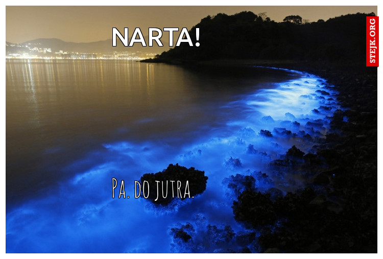 Narta!