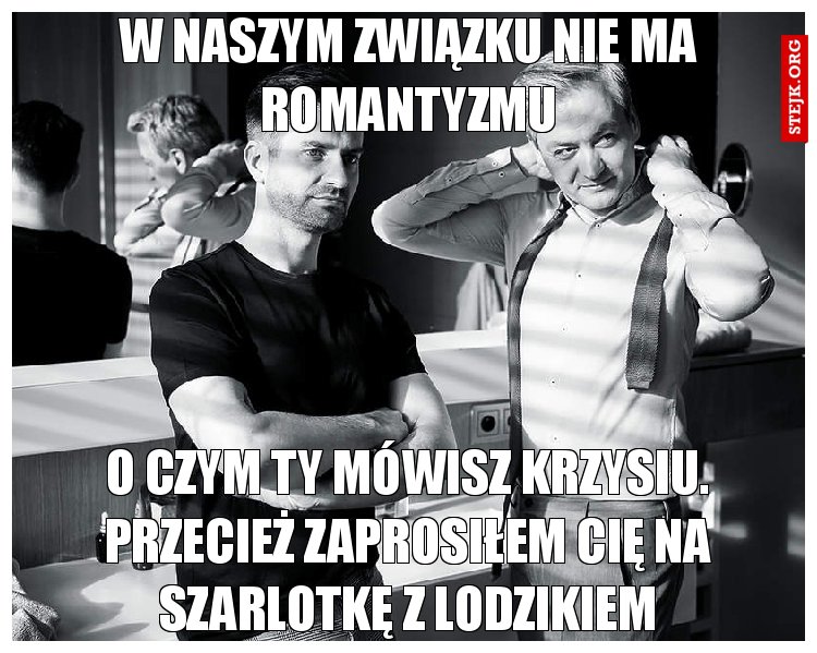 W naszym związku nie ma romantyzmu