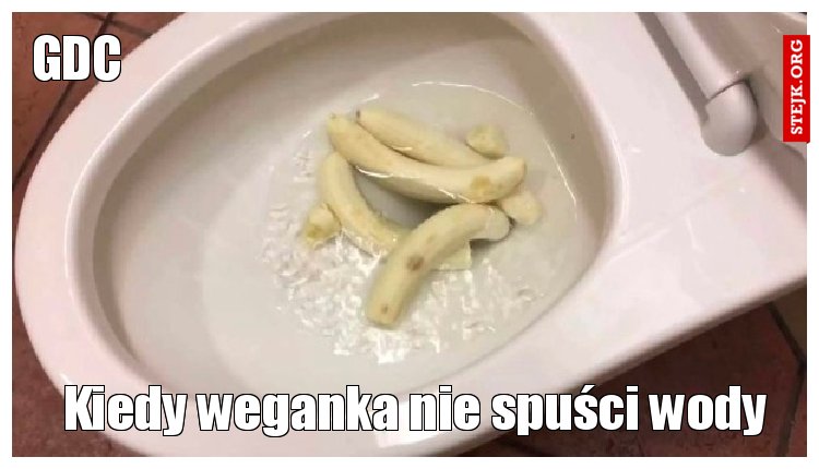 Kiedy weganka nie spuści wody