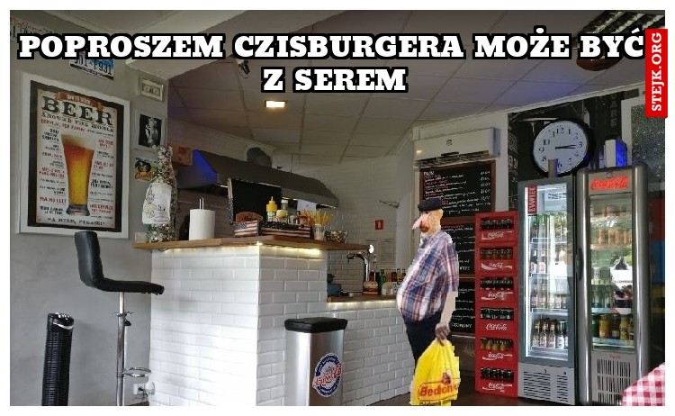 poproszem czisburgera może być z serem