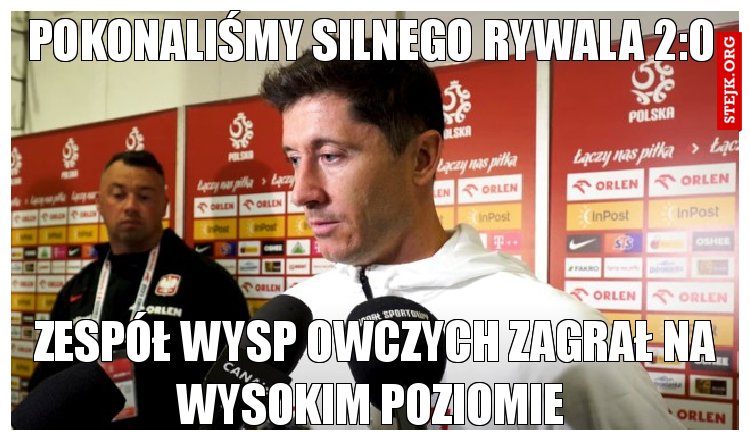 Pokonaliśmy silnego rywala 2:0