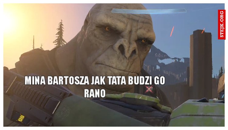 mina bartosza jak tata budzi go rano