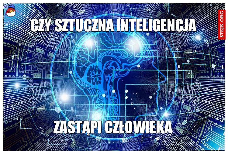 Czy sztuczna inteligencja