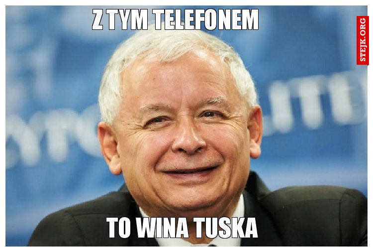 Z tym telefonem 