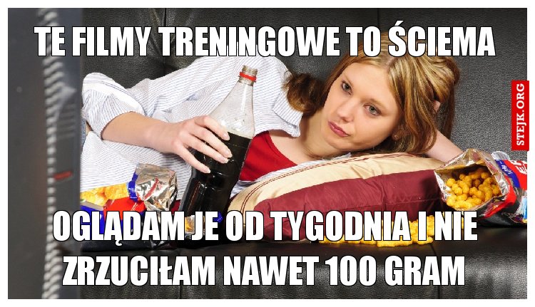 Te filmy treningowe to ściema