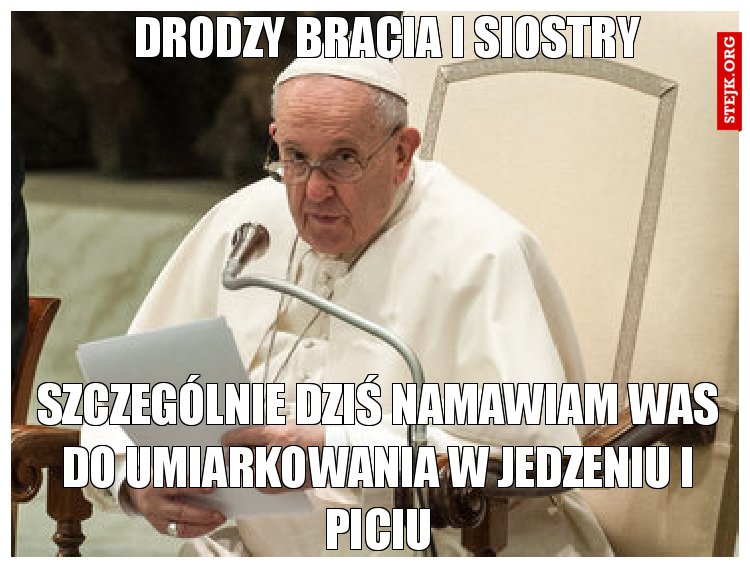 Drodzy bracia i siostry