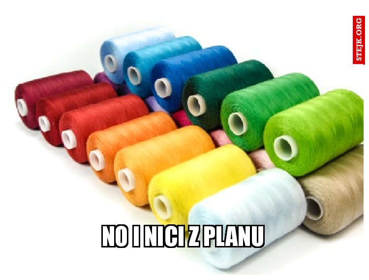 No i nici z planu