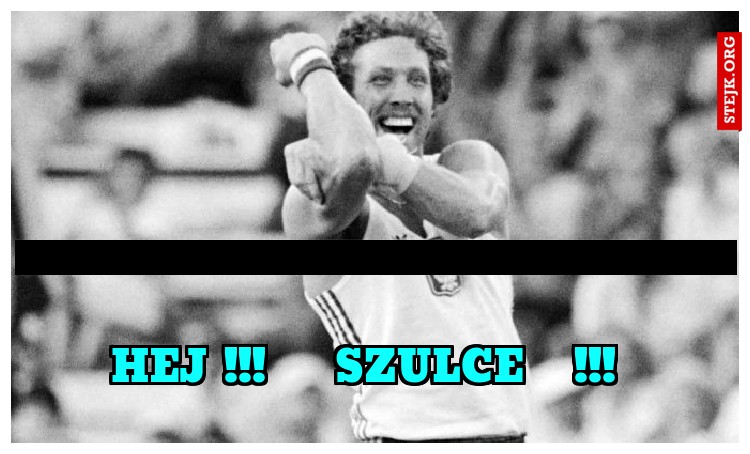 Hej !!!    Szulce   !!! 