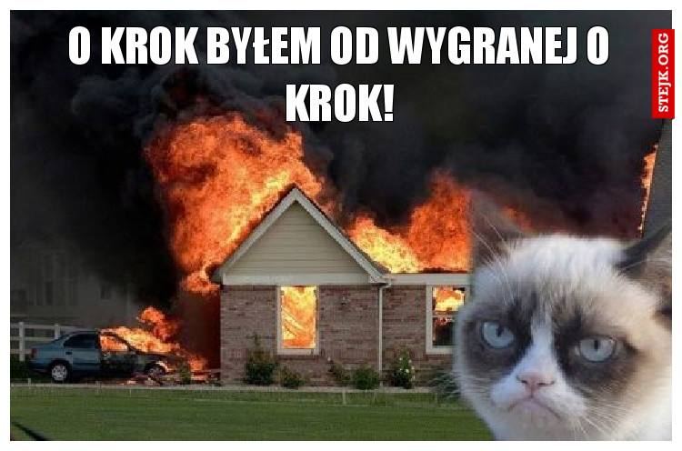 O krok byłem od wygranej o krok!