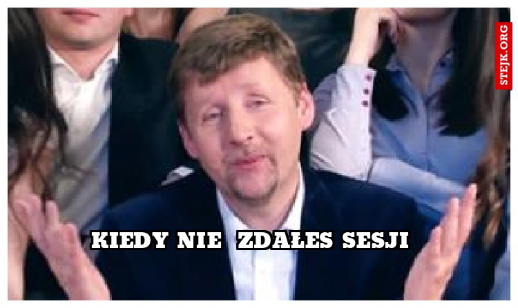 kiedy nie  zdałes sesji